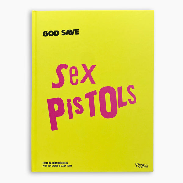 God Save Sex Pistols—Johan Kugelberg with Jon Savage & Glenn Terry (Slipcase Ed.)