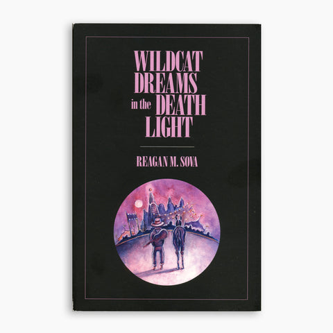 Wildcat Dreams in the Death Light—Reagan M. Sova